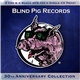 Various - Blind Pig Records 30th Anniversary Collection