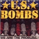 U.S. Bombs - We Are The Problem