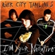 River City Tanlines - I'm Your Negative