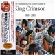 King Crimson - The Condensed 21st Century Guide To King Crimson 1969 - 2003