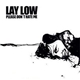 Lay Low - Please Don't Hate Me