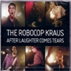 The Robocop Kraus - After Laughter Comes Tears