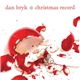 Dan Bryk - Christmas Record