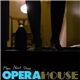 Operahouse - Man Next Door